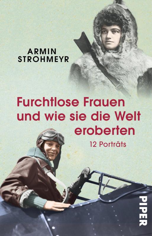 Cover-Bild Furchtlose Frauen und wie sie die Welt eroberten