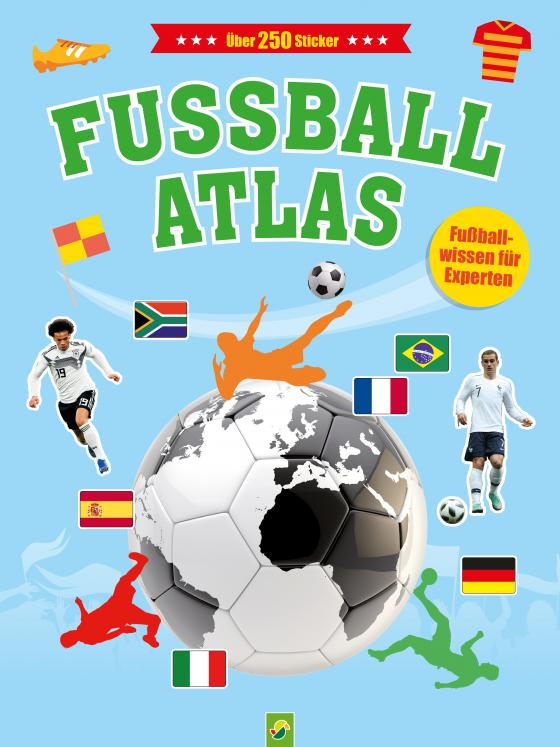 Cover-Bild Fußball-Atlas mit über 250 Stickern für Kinder ab 6 Jahren