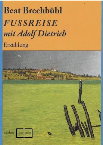 Cover-Bild Fußreise mit Adolf Dietrich