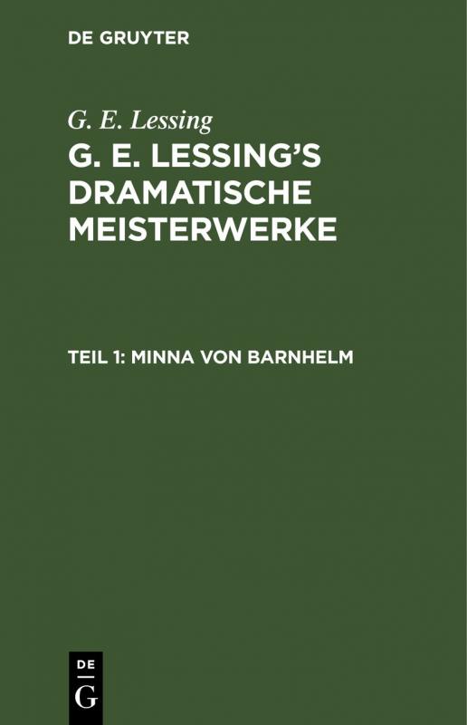 Cover-Bild G. E. Lessing: G. E. Lessing’s dramatische Meisterwerke / Minna von Barnhelm