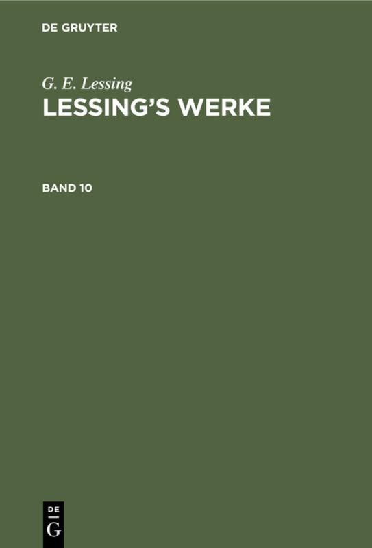Cover-Bild G. E. Lessing: Lessing’s Werke / G. E. Lessing: Lessing’s Werke. Band 10