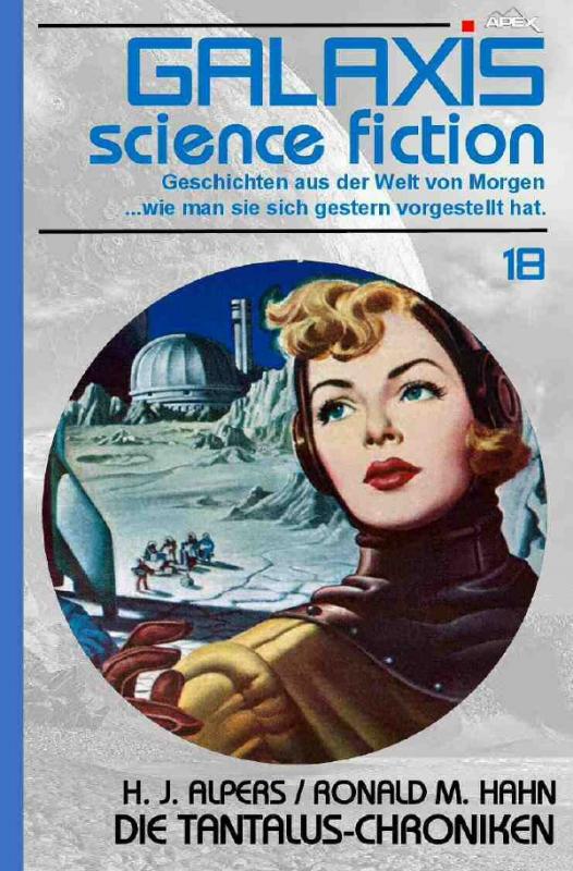 Cover-Bild GALAXIS SCIENCE FICTION, Band 18: DIE TANTALUS-CHRONIKEN