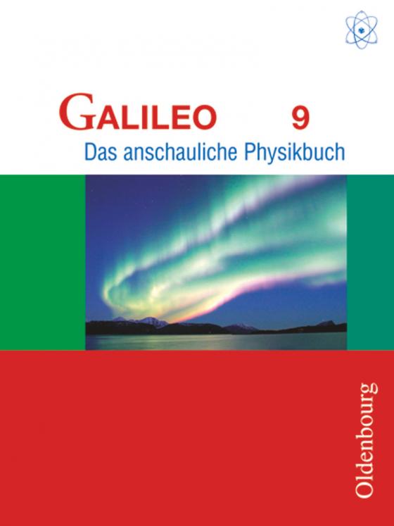 Cover-Bild Galileo - Das anschauliche Physikbuch - Ausgabe für Gymnasien in Bayern - 9. Jahrgangsstufe