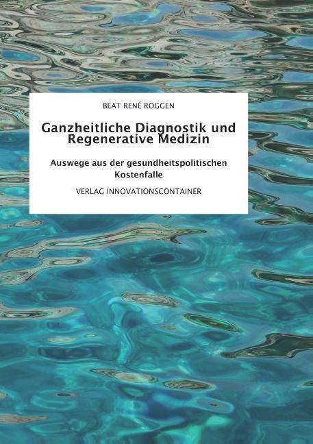 Cover-Bild Ganzheitliche Diagnostik und Regenerative Medizin