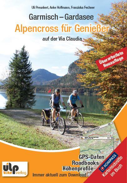 Cover-Bild Garmisch - Gardasee: Alpencross für Genießer auf der Via Claudia
