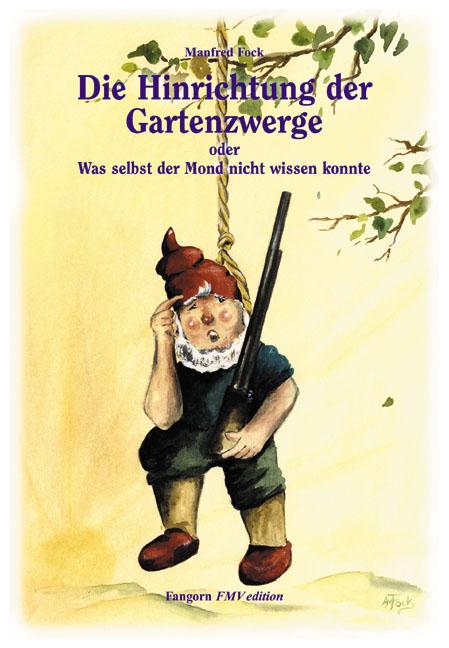 Cover-Bild Gartenzwergtrilogie / Die Hinrichtung der Gartenzwerge