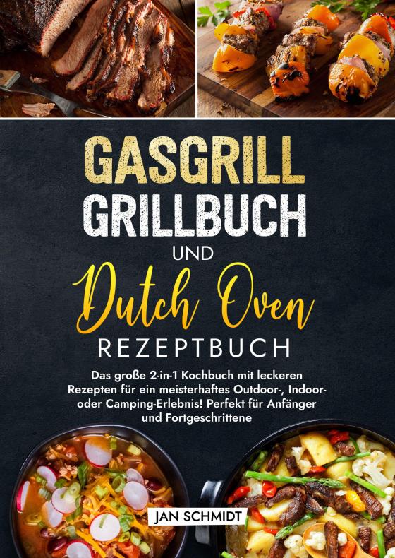Cover-Bild Gasgrill Grillbuch und Dutch Oven Rezeptbuch