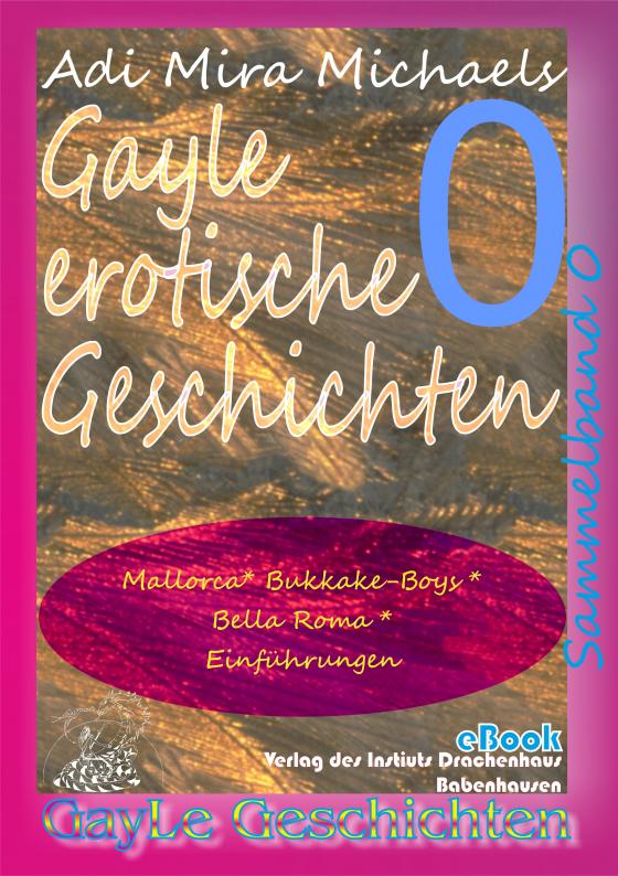 Cover-Bild Gayle erotische Geschichten - Sammelband 0