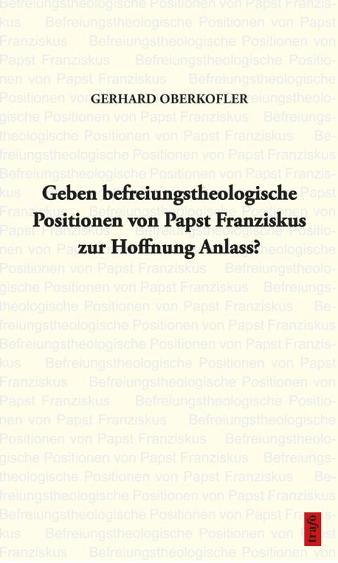 Cover-Bild Geben befreiungstheologische Positionen von Papst Franziskus zur Hoffnung Anlass?