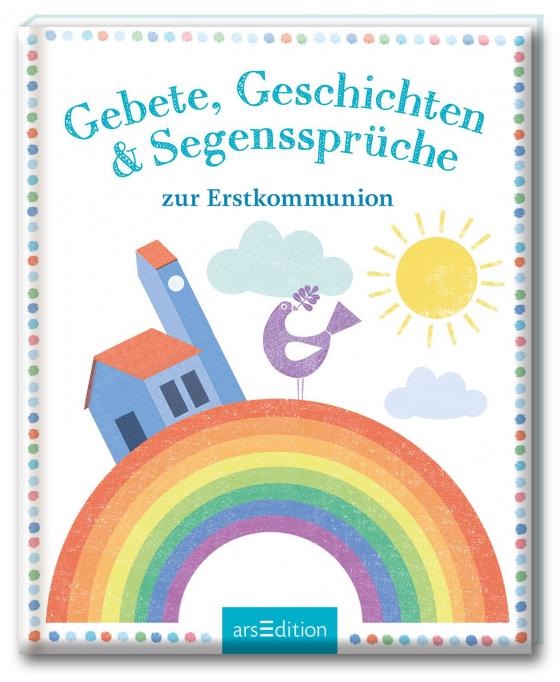 Cover-Bild Gebete, Geschichten & Segenssprüche zur Erstkommunion