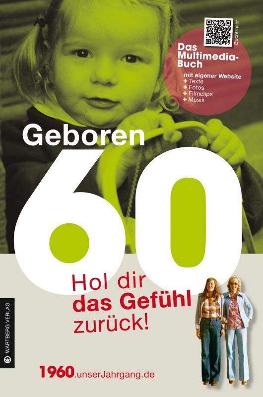 Cover-Bild Geboren 1960 - Hol dir das Gefühl zurück!