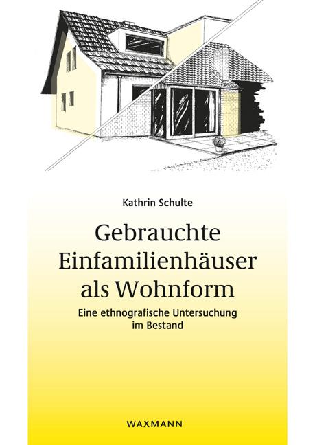 Cover-Bild Gebrauchte Einfamilienhäuser als Wohnform