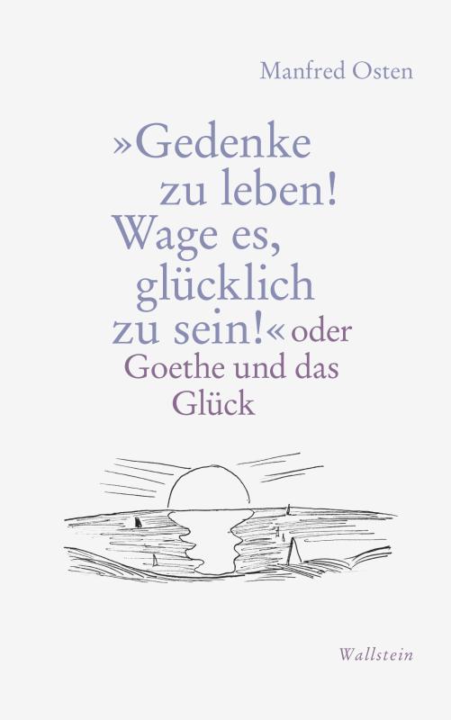 Cover-Bild »Gedenke zu leben! Wage es, glücklich zu sein!«