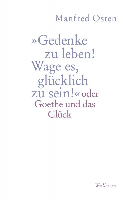 Cover-Bild »Gedenke zu leben! Wage es, glücklich zu sein!«