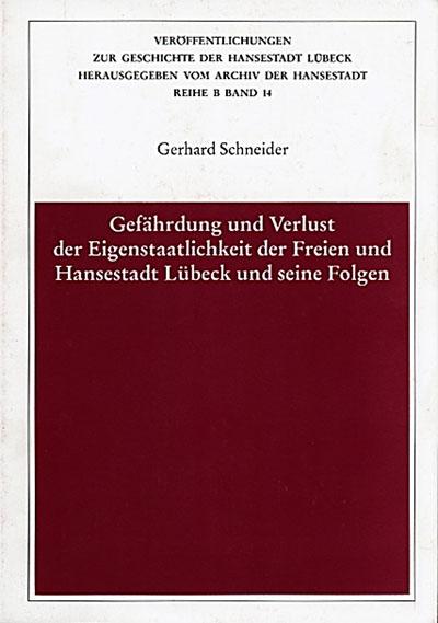 Cover-Bild Gefährdung und Verlust der Eigenstaatlichkeit der Freien und Hansestadt Lübeck und seine Folgen