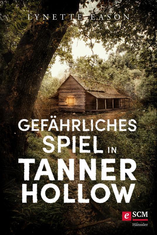 Cover-Bild Gefährliches Spiel in Tanner Hollow