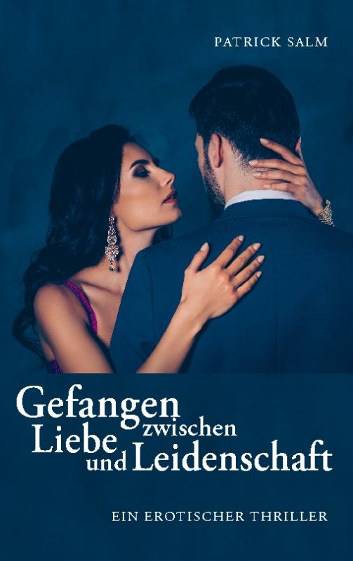 Cover-Bild Gefangen zwischen Liebe und Leidenschaft