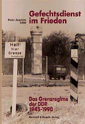 Cover-Bild Gefechtsdienst im Frieden - Das Grenzregime der DDR