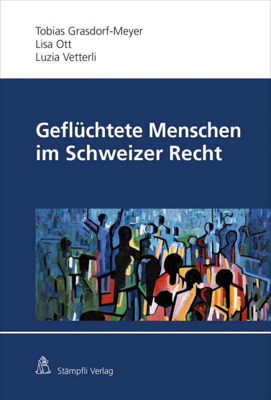 Cover-Bild Geflüchtete Menschen im Schweizer Recht