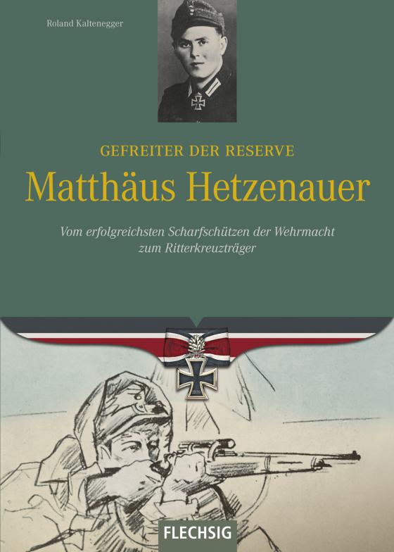 Cover-Bild Gefreiter der Reserve Matthäus Hetzenauer