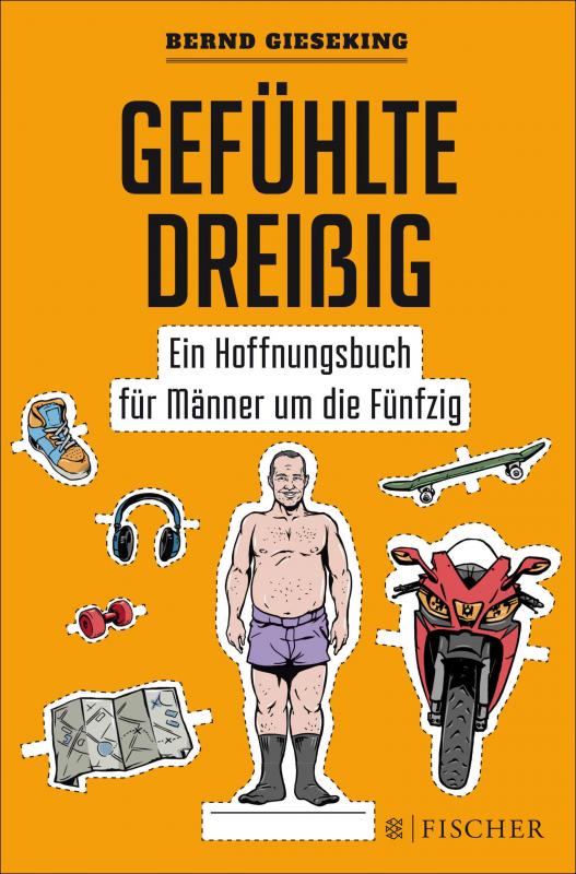 Cover-Bild Gefühlte Dreißig – Ein Hoffnungsbuch für Männer um die Fünfzig