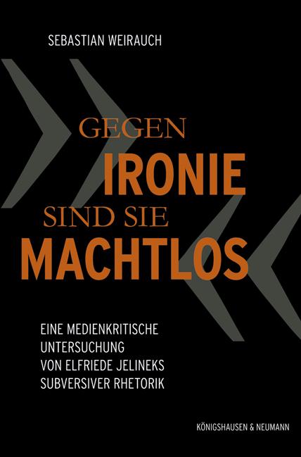 Cover-Bild „Gegen Ironie sind sie machtlos“