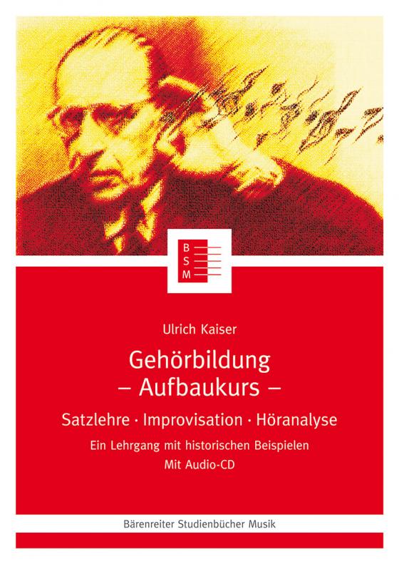 Cover-Bild Gehörbildung. Satzlehre - Improvisation - Höranalyse. Ein Lehrgang... / Gehörbildung (Aufbaukurs)