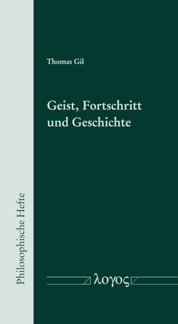 Cover-Bild Geist, Fortschritt und Geschichte