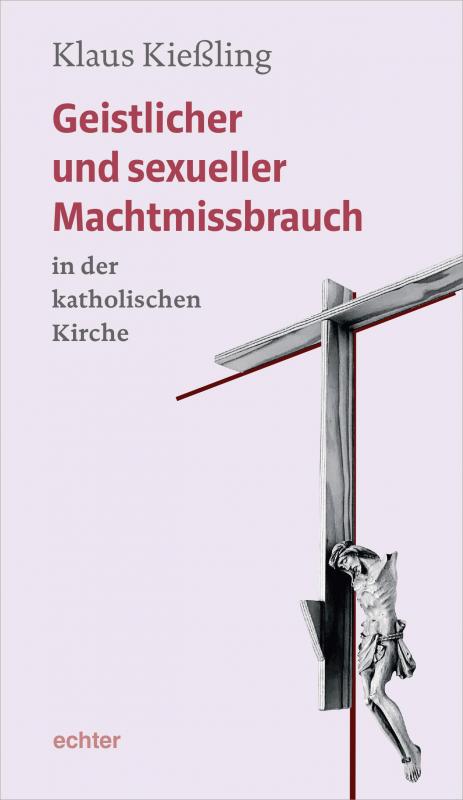 Cover-Bild Geistlicher und sexueller Machtmissbrauch in der katholischen Kirche