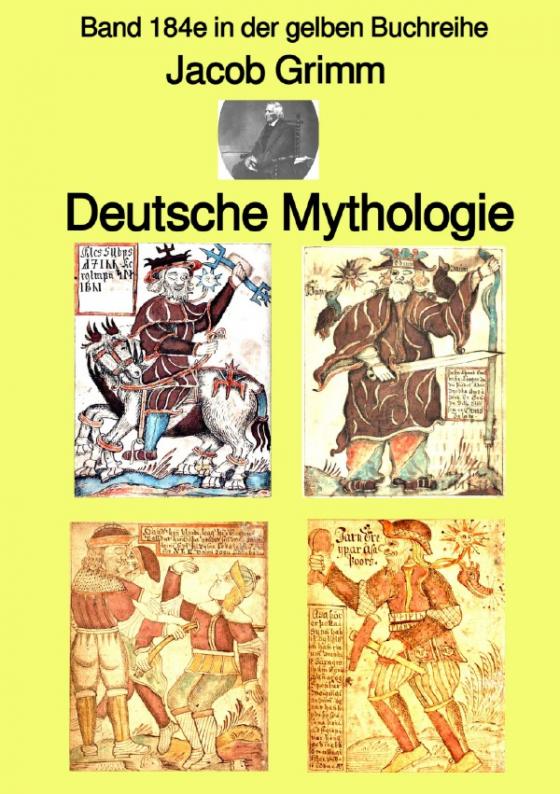 Cover-Bild gelbe Buchreihe / Deutsche Mythologie – Tel 1 – Band 184e in der gelben Buchreihe – Farbe – bei Jürgen Ruszkowski