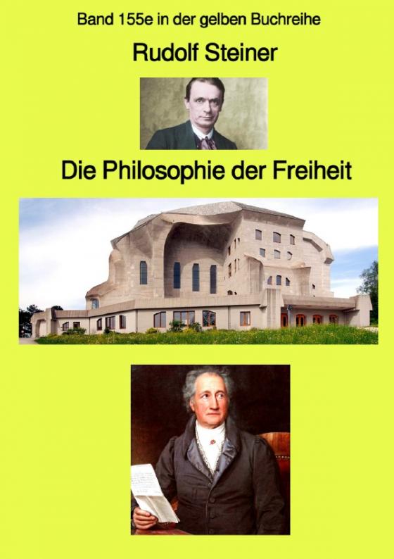 Cover-Bild gelbe Buchreihe / Die Philosophie der Freiheit – Band 155e in der gelben Buchreihe bei Jürgen Ruszkowski - Farbe