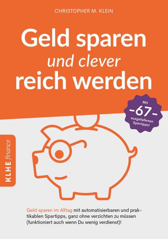 Cover-Bild Geld sparen und clever reich werden