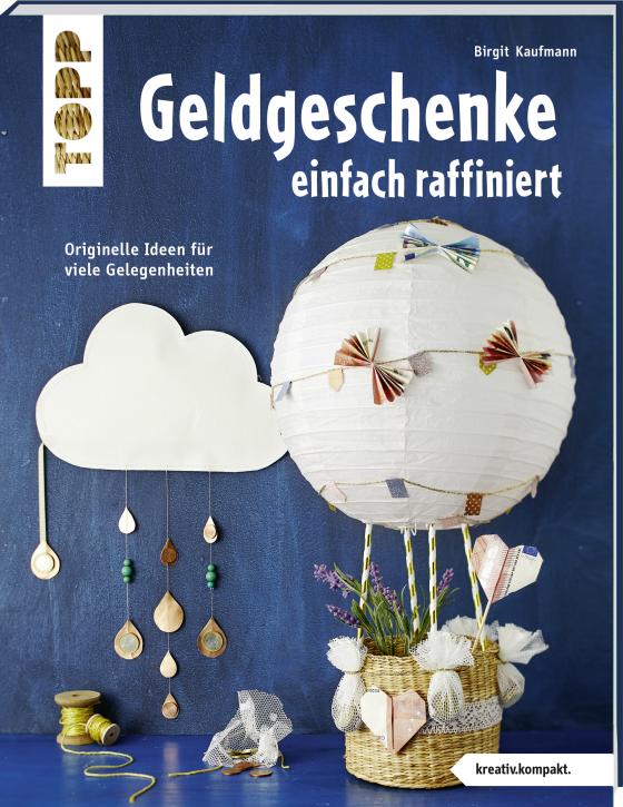 Cover-Bild Geldgeschenke einfach raffiniert (kreativ.kompakt)