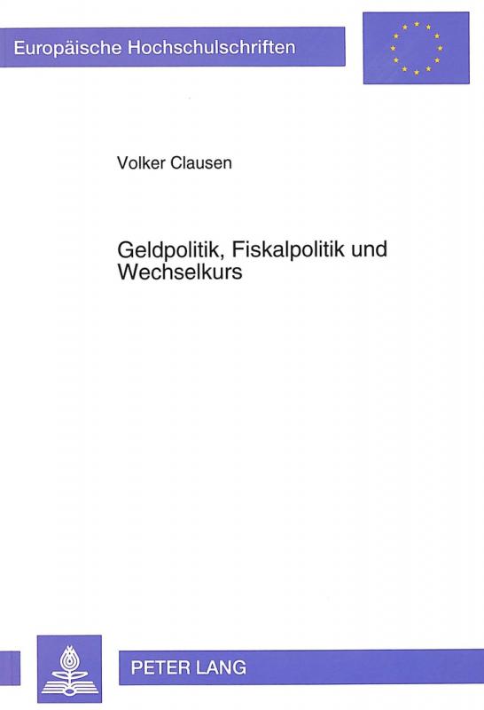 Cover-Bild Geldpolitik, Fiskalpolitik und Wechselkurs