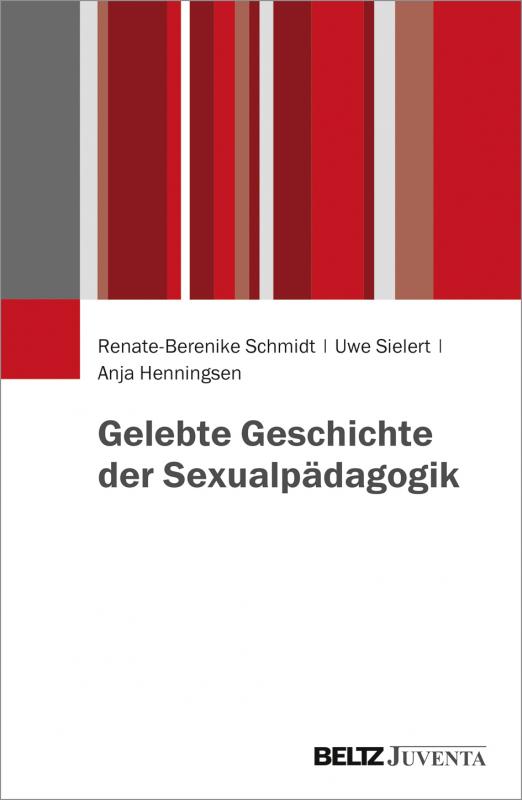 Cover-Bild Gelebte Geschichte der Sexualpädagogik