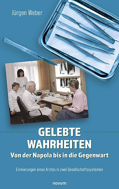 Cover-Bild Gelebte Wahrheiten - Von der Napola bis in die Gegenwart