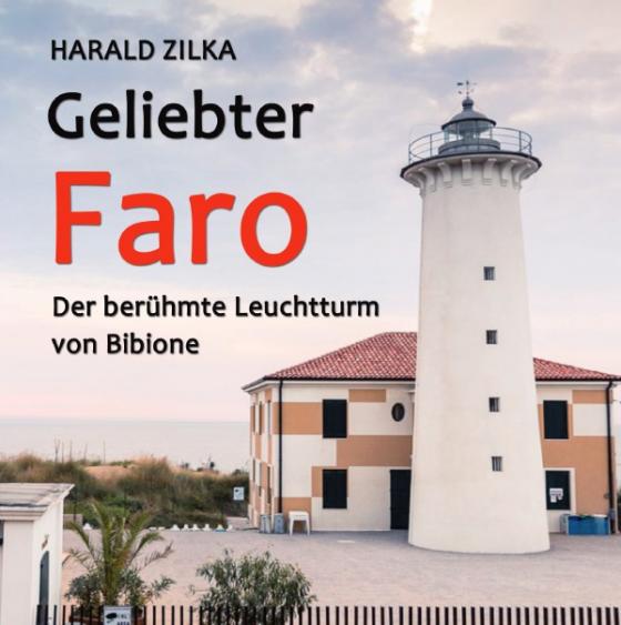 Cover-Bild Geliebter Faro - Der Leuchtturm von Bibione