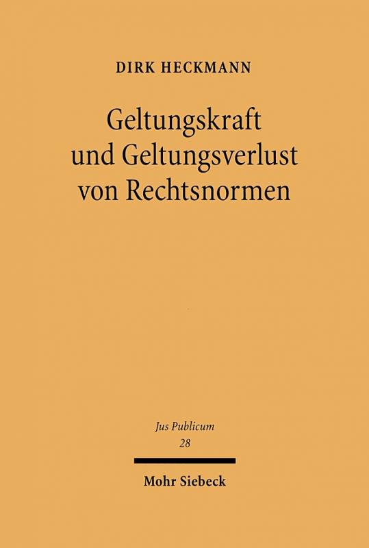 Cover-Bild Geltungskraft und Geltungsverlust von Rechtsnormen