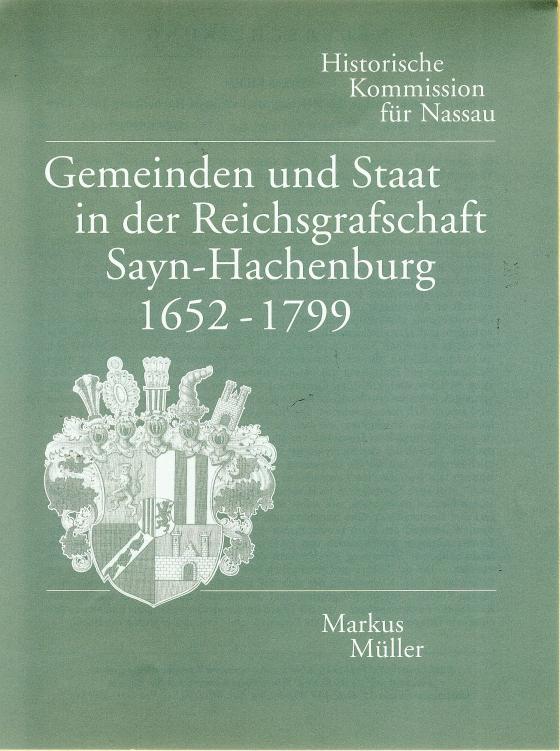 Cover-Bild Gemeinden und Staat in der Reichsgrafschaft Sayn-Hachenburg 1652-1799