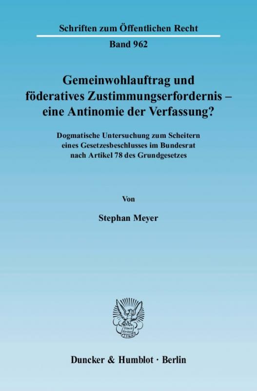 Cover-Bild Gemeinwohlauftrag und föderatives Zustimmungserfordernis - eine Antinomie der Verfassung?