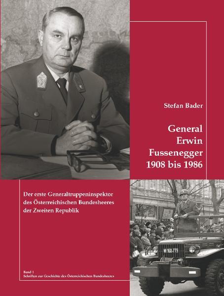 Cover-Bild General Erwin Fussenegger 1908 bis 1986