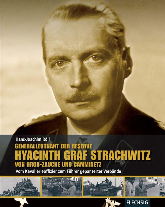 Cover-Bild Generalleutnant der Reserve Hyazinth Graf Strachwitz von Groß-Zauche und Camminetz
