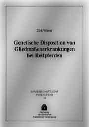 Cover-Bild Genetische Disposition von Gliedmassenerkrankungen bei Reitpferden