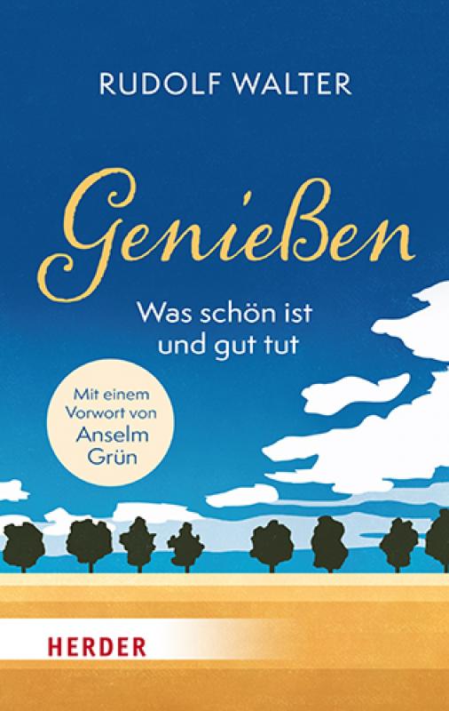 Cover-Bild Genießen – was schön ist und gut tut