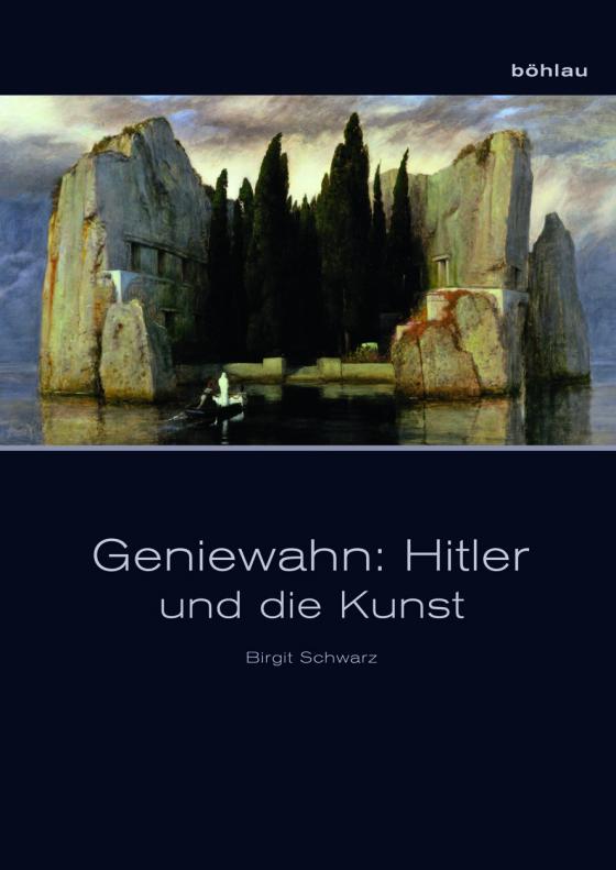 Cover-Bild Geniewahn: Hitler und die Kunst