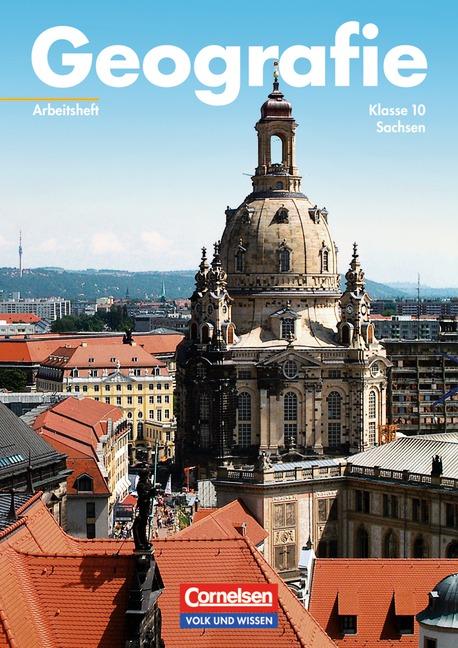 Cover-Bild Geografie - Sachsen / 10. Schuljahr - Arbeitsheft