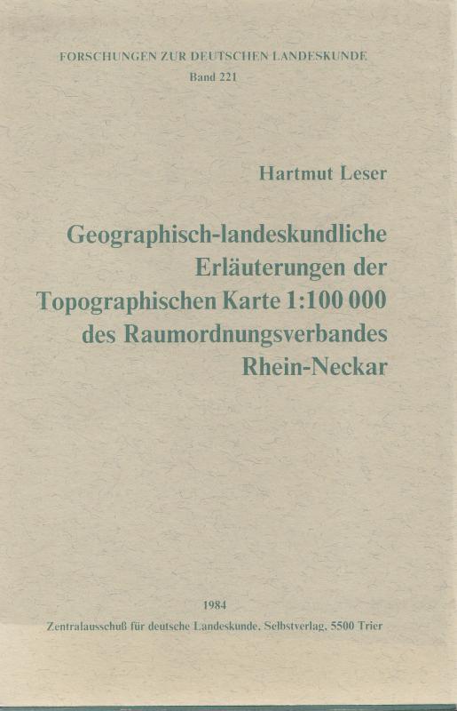 Cover-Bild Geographisch-landeskundliche Erläuterungen der topographischen Karte 1:100000 des Raumordnungsverbandes Rhein-Neckar