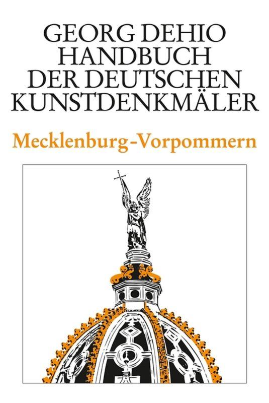 Cover-Bild Georg Dehio: Dehio - Handbuch der deutschen Kunstdenkmäler / Dehio - Handbuch der deutschen Kunstdenkmäler / Mecklenburg-Vorpommern