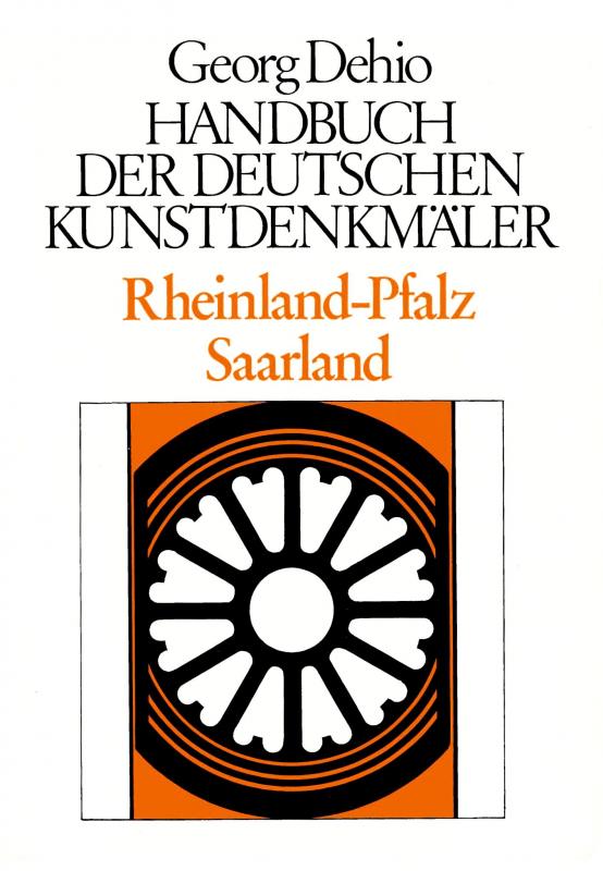 Cover-Bild Georg Dehio: Dehio - Handbuch der deutschen Kunstdenkmäler / Dehio - Handbuch der deutschen Kunstdenkmäler / Rheinland-Pfalz, Saarland