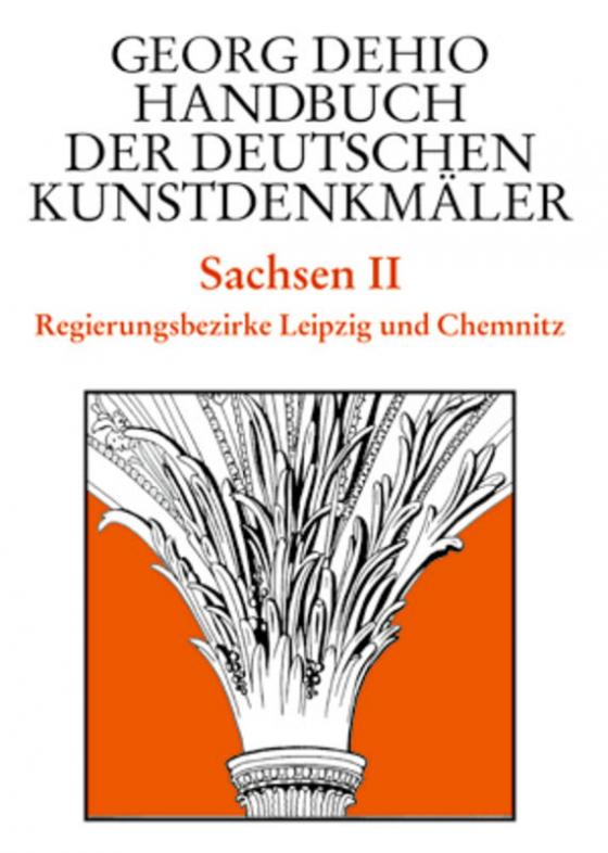 Cover-Bild Georg Dehio: Dehio - Handbuch der deutschen Kunstdenkmäler / Dehio - Handbuch der deutschen Kunstdenkmäler / Sachsen Bd. 2